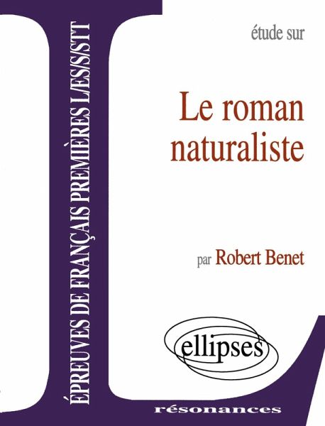 Le roman naturaliste
