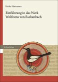 Einführung in das Werk Wolframs von Eschenbach Einführung in das Werk Wolframs von Eschenbach