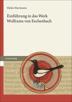 Einführung in das Werk Wolframs von Eschenbach - Hartmann, Heiko
