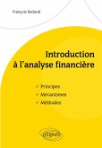 Introduction à l'analyse financière. Principes, mécanismes, méthodes