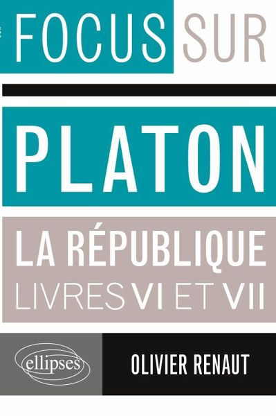 Platon, La République, VI et VII Platon, La République, VI et VII