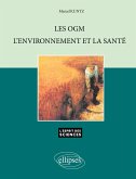 Les OGM, l'environnement et la santé - n°42 Les OGM, l'environnement et la santé - n°42