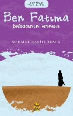 Ben Fatima - Babasinin Annesi - Hanifi Tosun, Mehmet