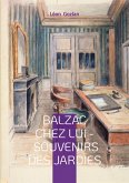 Balzac chez lui - Souvenirs des Jardies Balzac chez lui - Souvenirs des Jardies