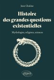 Histoire des grandes questions existentielles
