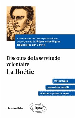 Cover Commentaire sur l'¿uvre philosophique au programme des prépas scientifiques - Concours 2017-2018. Discours sur la servitude volontaire - La boétie