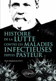 Histoire de la lutte contre les maladies infectieuses depuis Pasteur