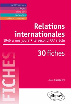 Cover Relations internationales de 1945 à nos jours. Le second XXe siècle en 30 fiches