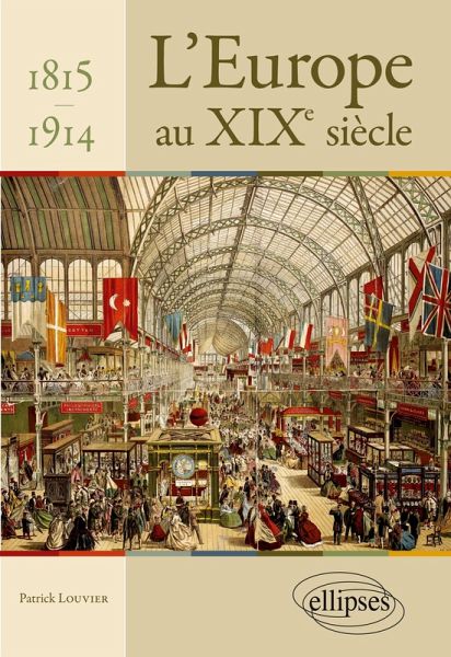 L'Europe au XIXe siècle - 1815 -1914 L'Europe au XIXe siècle - 1815 -1914