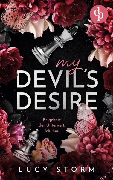 My Devil's Desire - Er gehört der Unterwelt. Ich ihm.   Eine Fake-Dating Enemies to Lovers Dark Romance