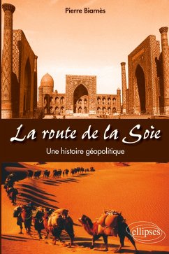 Cover La route de la soie. Une histoire géopolitique