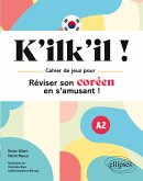 K'ilk'il ! Réviser son coréen en s'amusant ! K'ilk'il ! Réviser son coréen en s'amusant !