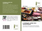 L'AFRIQUE, MÈRE DES TRADITIONS L'AFRIQUE, MÈRE DES TRADITIONS