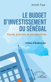 Le budget d'investissement du Sénégal Le budget d'investissement du Sénégal