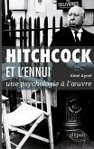 Hitchcock et l'ennui : une psychologie à l'¿uvre
