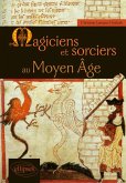 Magiciens et sorciers au Moyen Âge