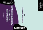 S'entraîner aux tests psychotechniques - Concours d'entrée AP S'entraîner aux tests psychotechniques - Concours d'entrée AP