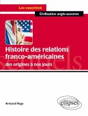 Histoire des relations franco-américaines des origines à nos jours Histoire des relations franco-américaines des origines à nos jours