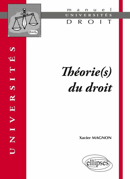 Théorie(s) du Droit Théorie(s) du Droit