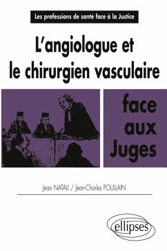 Cover L'angiologue et le chirurgien vasculaire face aux juges