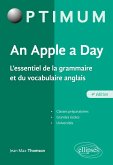 An Apple a day. L'essentiel de la grammaire et du vocabulaire anglais - 4e édition