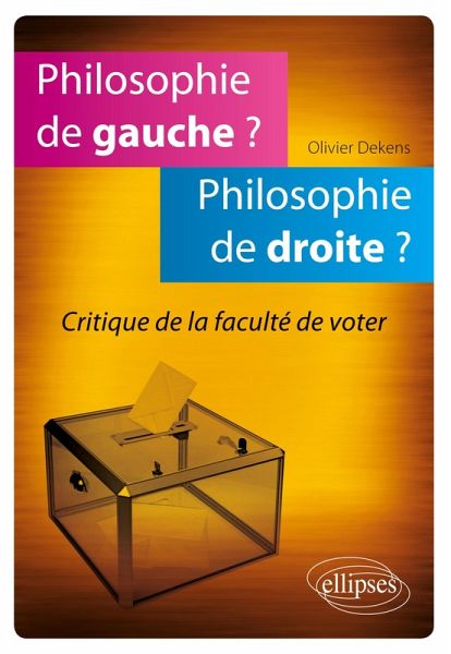 Philosophie de gauche ? Philosophie de droite ? Critique de la faculté de voter