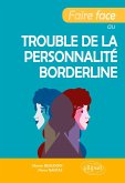 Faire face au trouble de la personnalité borderline Faire face au trouble de la personnalité borderline