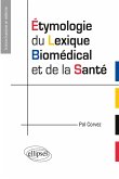 Etymologie du lexique biomédical et de la santé Etymologie du lexique biomédical et de la santé