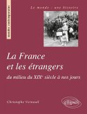La France et les étrangers du milieu du XIXe siècle à nos jours La France et les étrangers du milieu du XIXe siècle à nos jours
