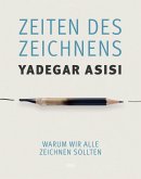 Zeiten des Zeichnens (eBook, ePUB) Zeiten des Zeichnens (eBook, ePUB)