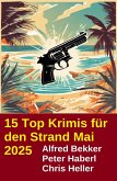 15 Top Krimis für den Strand Mai 2025 (eBook, ePUB)