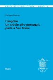 L'angolar. Un créole afro-portugais parlé à Sao Tomé (eBook, PDF) L'angolar. Un créole afro-portugais parlé à Sao Tomé (eBook, PDF)