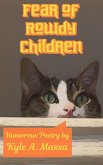 Fear of Rowdy Children (eBook, ePUB) Fear of Rowdy Children (eBook, ePUB)