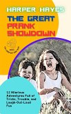 The Great Prank Showdown: 12 Hilarious Adventures Full of Tricks, Trouble, and Laugh-Out-Loud Fun (LOL! Laugh-Out-Loud Tales, #1) (eBook, ePUB)