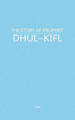 Cover The Story of Prophet Dhul-Kifl (eBook, ePUB)