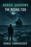 Nordic Shadows: The Rising Tide (eBook, ePUB) Nordic Shadows: The Rising Tide (eBook, ePUB)