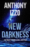 New Darkness: The Project Artemis Series Book Four (eBook, ePUB) New Darkness: The Project Artemis Series Book Four (eBook, ePUB)