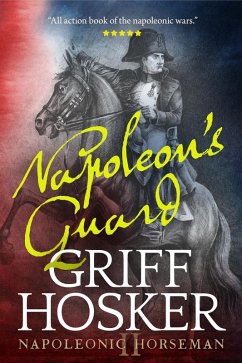 Cover Napoleon's Guard (Napoleonic Horseman, #2) (eBook, ePUB)