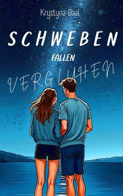 Schweben, fallen, verglühen (eBook, ePUB) - Baal, Krystyna