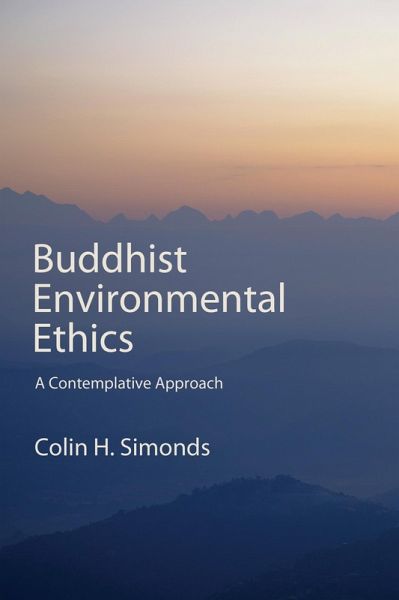 Buddhist Environmental Ethics (eBook, ePUB) Buddhist Environmental Ethics (eBook, ePUB)