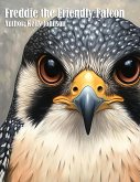 Freddie the Friendly Falcon (eBook, ePUB) Freddie the Friendly Falcon (eBook, ePUB)