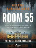 Room 55: A clever Scandi-Noir thriller set in Sweden's notorious psychiatric clinic (eBook, ePUB)