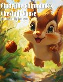 Cindy the Chipmunk's Chestnut Chase (eBook, ePUB) Cindy the Chipmunk's Chestnut Chase (eBook, ePUB)