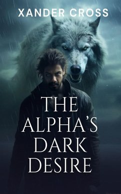 Alpha's Dark Desire (eBook, ePUB) - Cross, Xander