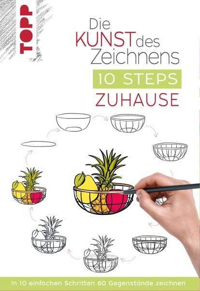 Die Kunst des Zeichnens 10 Steps - Zuhause   (Mängelexemplar)