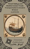 Greek Galleys and Mediterranean Trade Transportation in Ancient Greece (eBook, ePUB) Greek Galleys and Mediterranean Trade Transportation in Ancient Greece (eBook, ePUB)