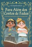 Para Além dos Contos de Fadas: Princesas e Gênero sob o Olhar de Adolescentes (eBook, ePUB) Para Além dos Contos de Fadas: Princesas e Gênero sob o Olhar de Adolescentes (eBook, ePUB)