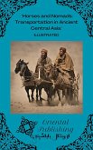 Horses and Nomads Transportation in Ancient Central Asia (eBook, ePUB)