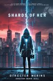 Shards of Her (eBook, ePUB) Shards of Her (eBook, ePUB)