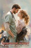 Diagnosecode: Verliebt. Eine Notfallromanze mit Nebenwirkungen (eBook, ePUB) Diagnosecode: Verliebt. Eine Notfallromanze mit Nebenwirkungen (eBook, ePUB)